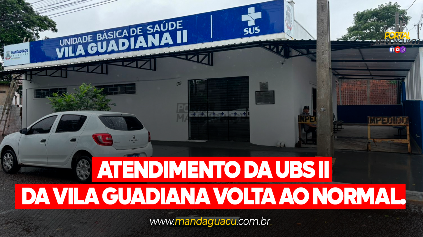 UBS II DA VILA GUADIANA RETORNA ATENDIMENTO A POPULAÇÃO